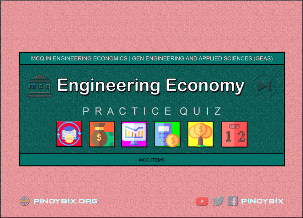 MCQ in Engineering Economics Part 12 | ECE Board Exam