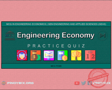 MCQ in Engineering Economics Part 12 – Answers