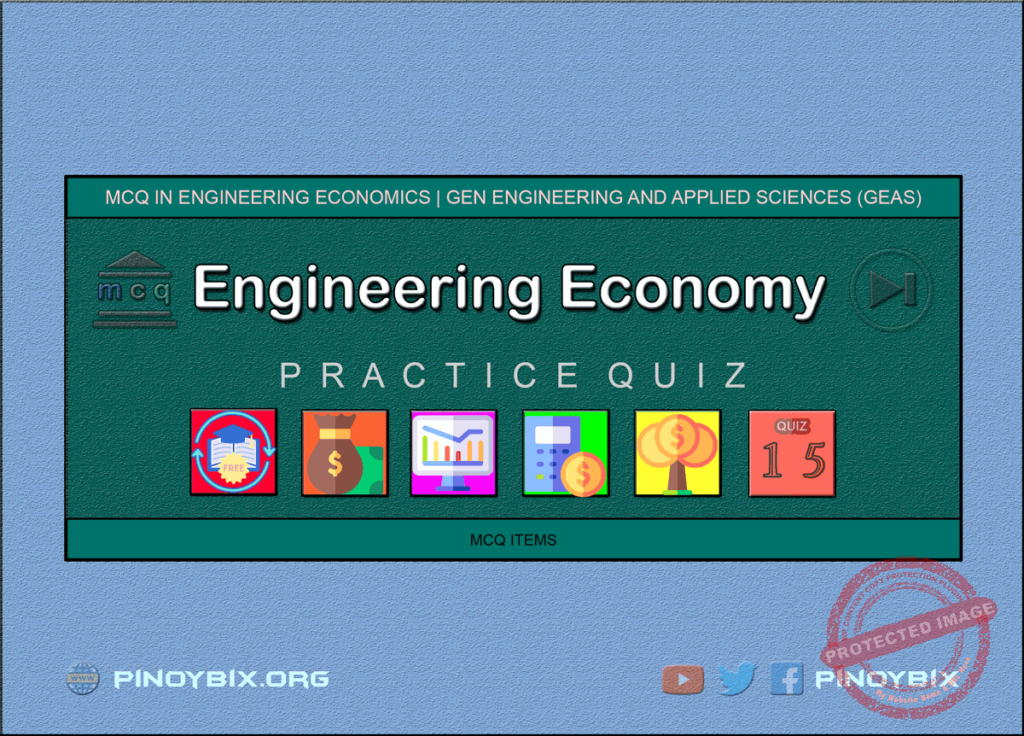 MCQ in Engineering Economics Part 15 | ECE Board Exam