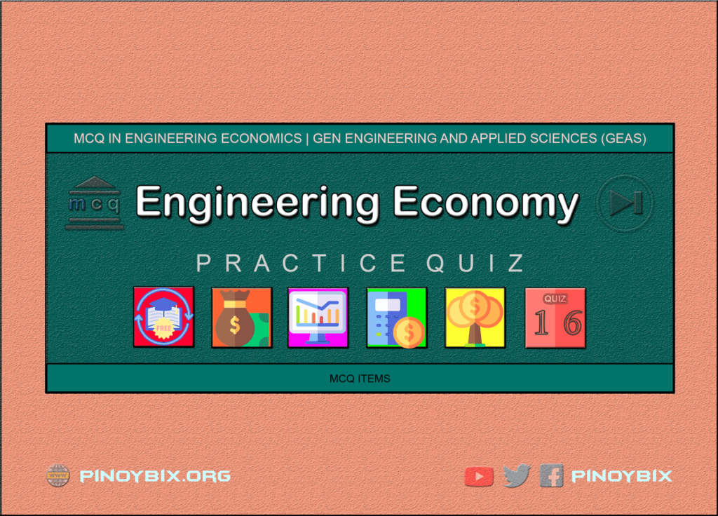 MCQ in Engineering Economics Part 16 | ECE Board Exam