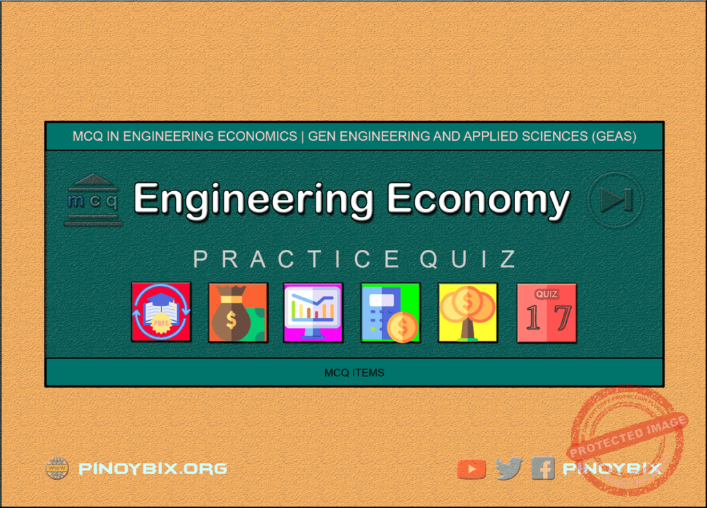 MCQ in Engineering Economics Part 17 | ECE Board Exam