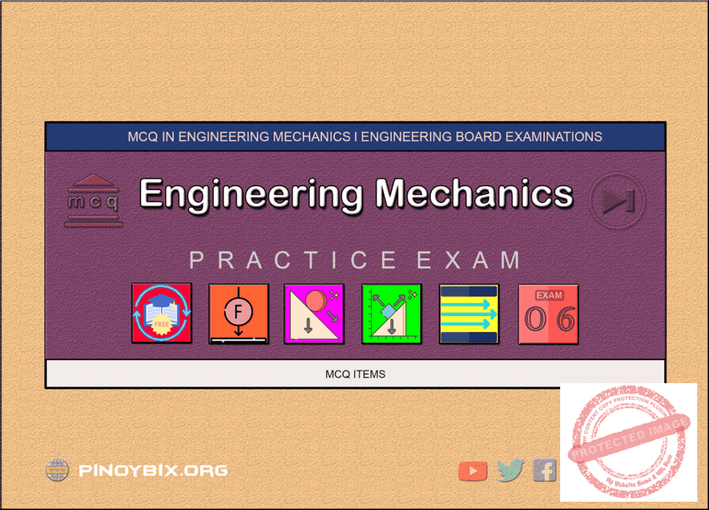 MCQ in Engineering Mechanics Part 6 | ECE Board Exam