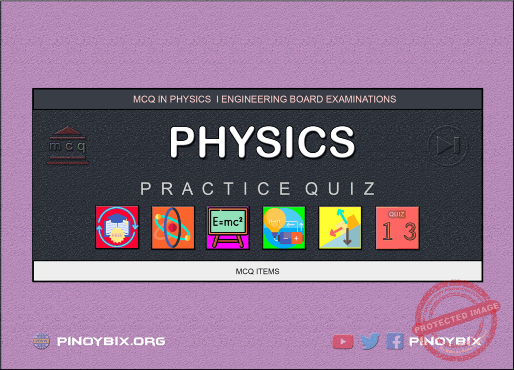 MCQ in Physics Part 13 | ECE Board Exam