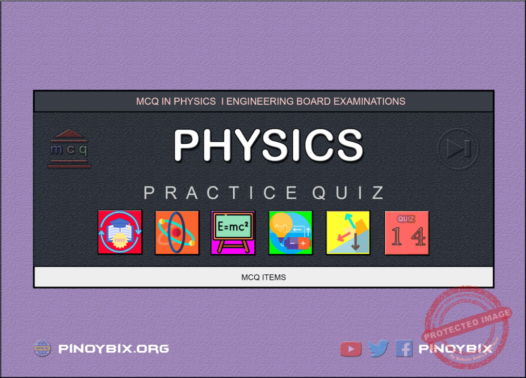 MCQ in Physics Part 14 | ECE Board Exam
