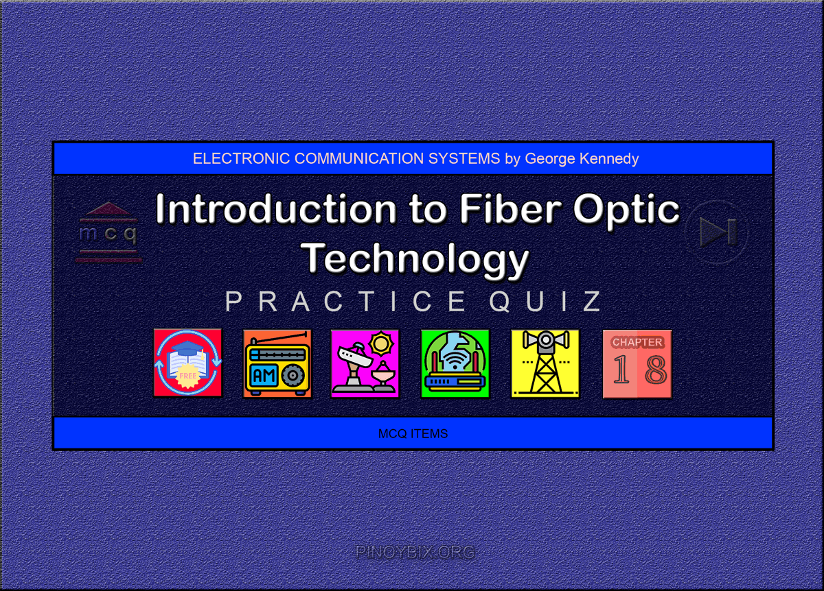 Kennedy: MCQ in Introduction to Fiber Optic Technology