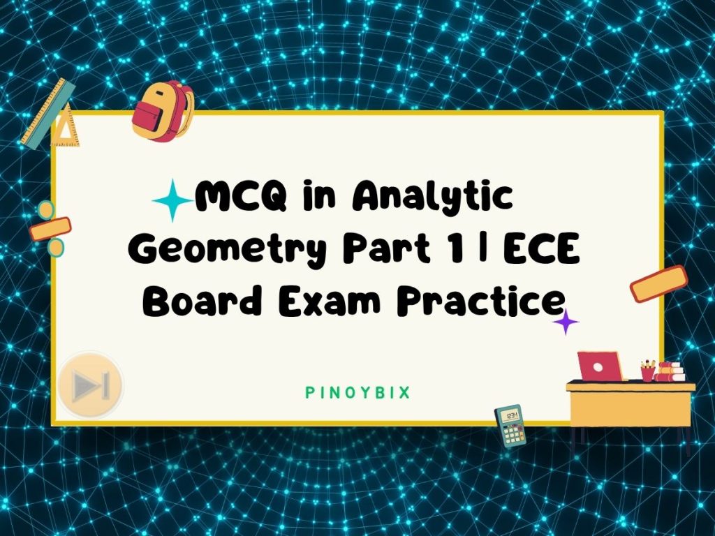 MCQ in Analytic Geometry: Points, Lines and Circles Part 1 | Math Board Exam
