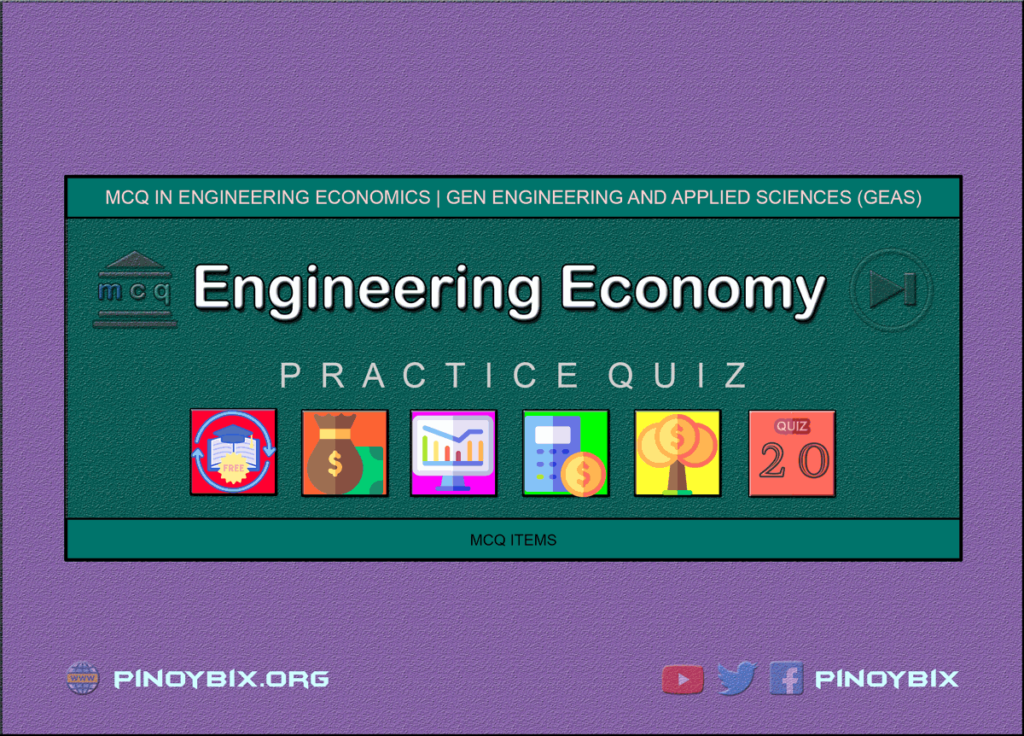 MCQ in Engineering Economics Part 20 | ECE Board Exam