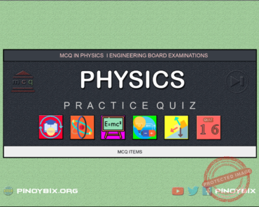 MCQ in Physics Part 16 – Answers MCQ in Physics Part 16 – Answers