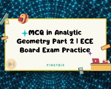 MCQ in Analytic Geometry: Points, Lines and Circles Part 2 – Answers