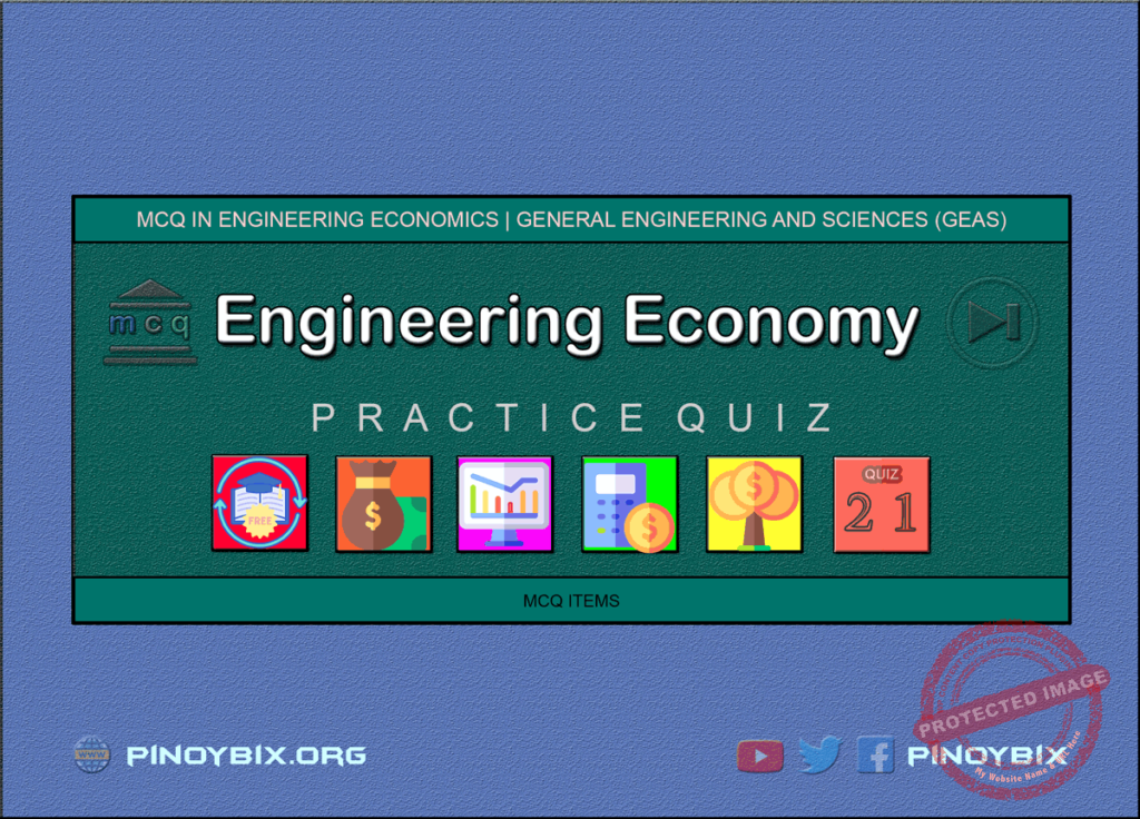 MCQ in Engineering Economics Part 21 | ECE Board Exam