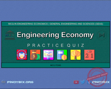 MCQ in Engineering Economics Part 21 – Answers