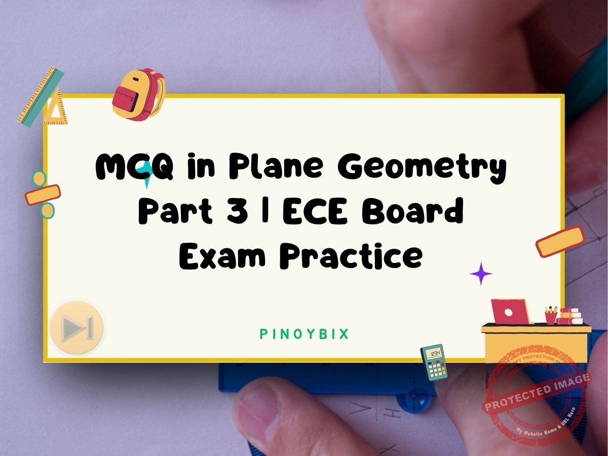 MCQ in Plane Geometry Part 3 Answer Key | Mathematics Board Exam