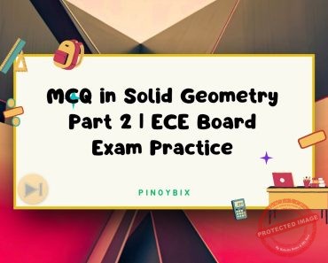 MCQ in Solid Geometry Part 2 Answer Key | Mathematics Board Exam