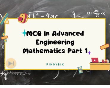 MCQ in Advanced Engineering Math Part 1 | Mathematics Board Exam