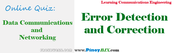 Practice Quiz in Error Detection and Correction 