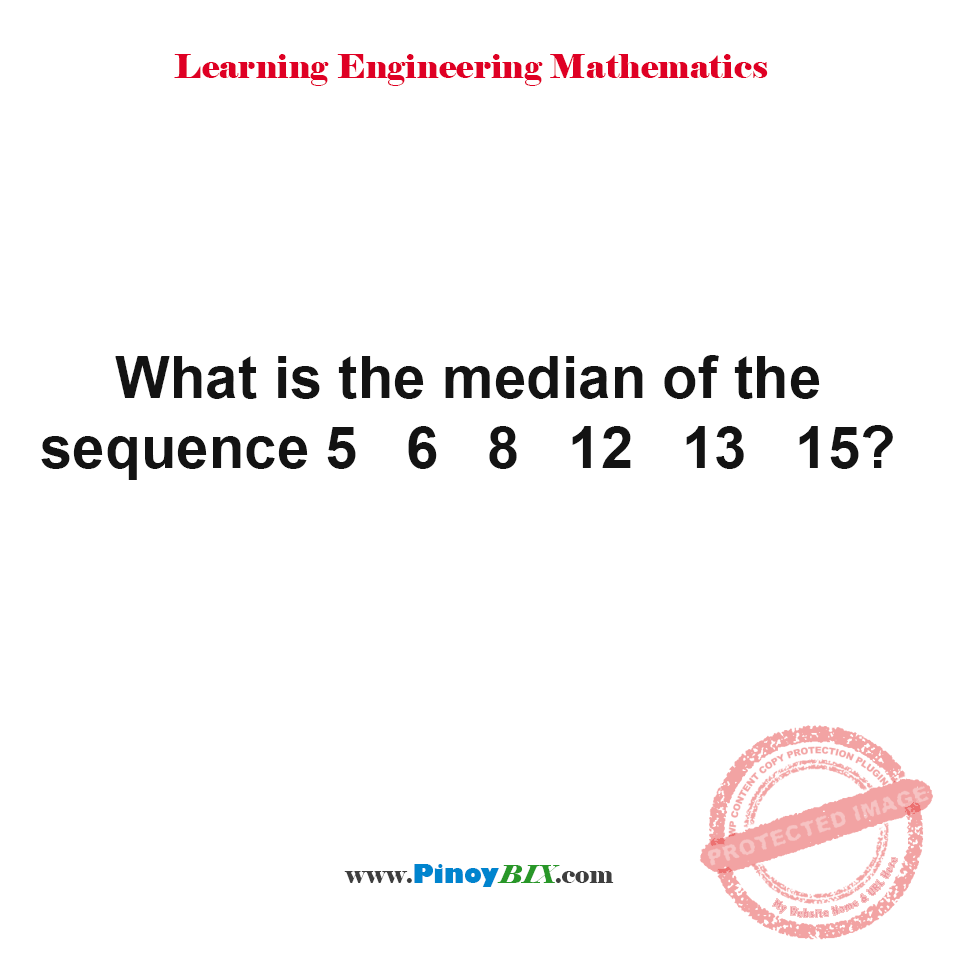 Solution: What is the median of the sequence?