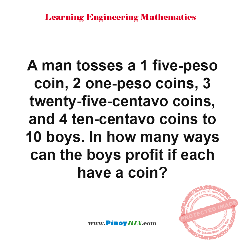 Solution: In how many ways can the boys profit if each have a coin?