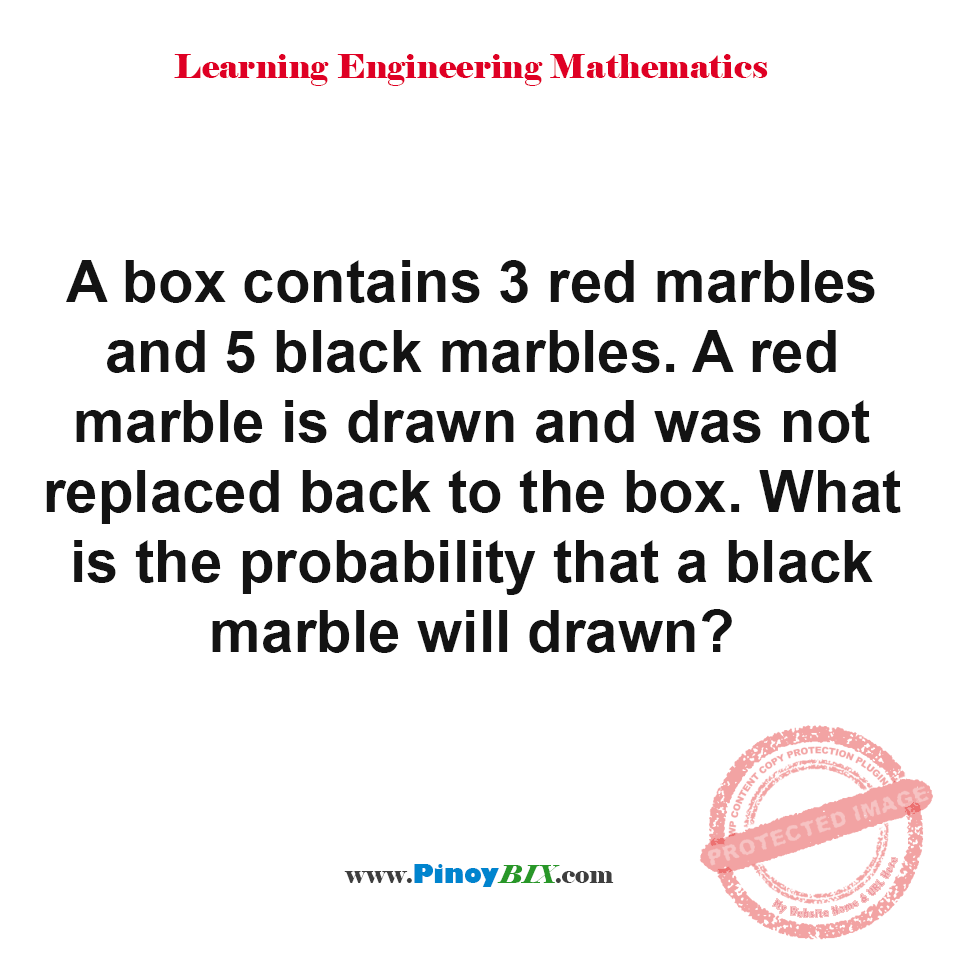 Solution: The probability that a black marble will drawn Solution: The probability that a black marble will drawn