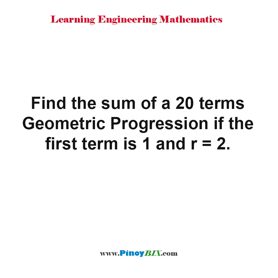 solution-find-the-sum-of-a-20-terms-geometric-progression