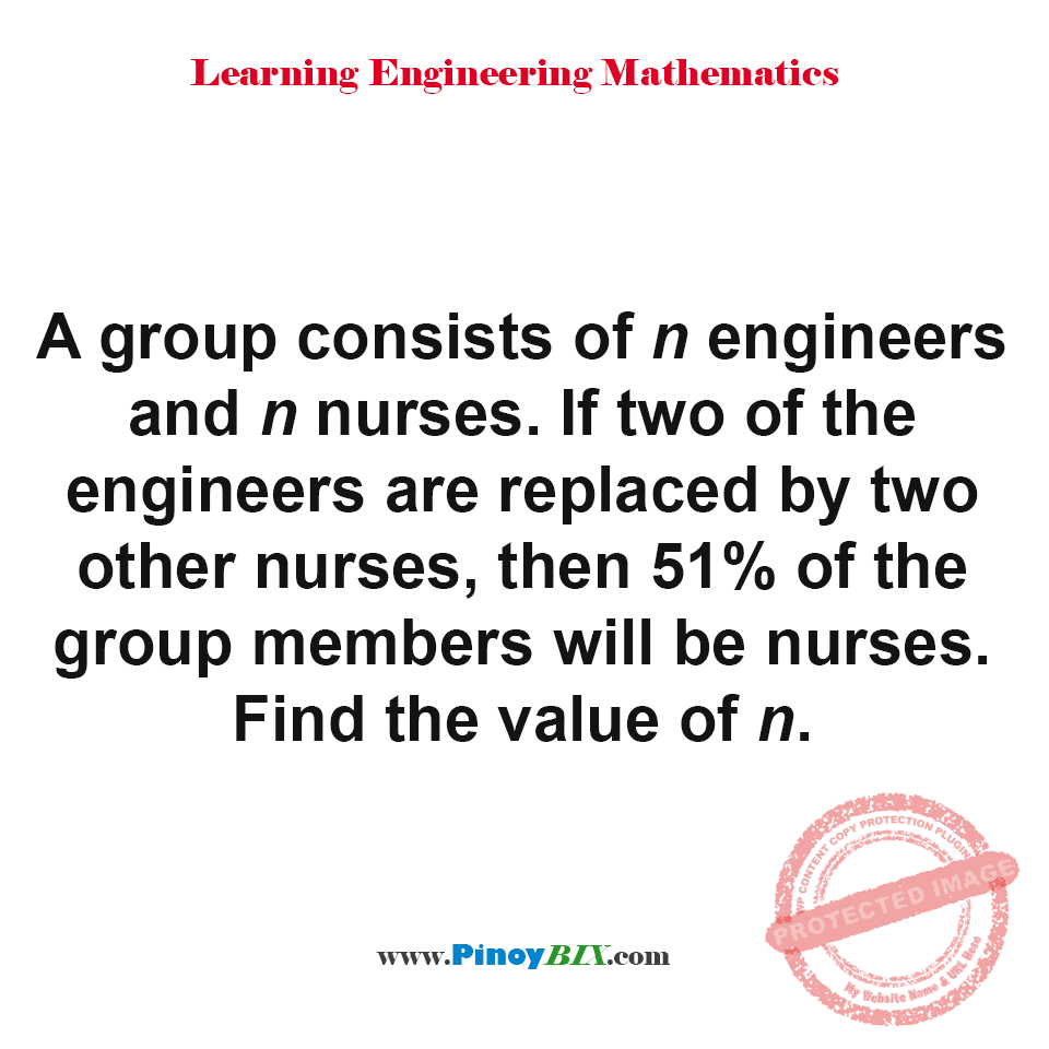 Solution: Find the value of n, if two of the engineers are replaced Solution: Find the value of n, if two of the engineers are replaced