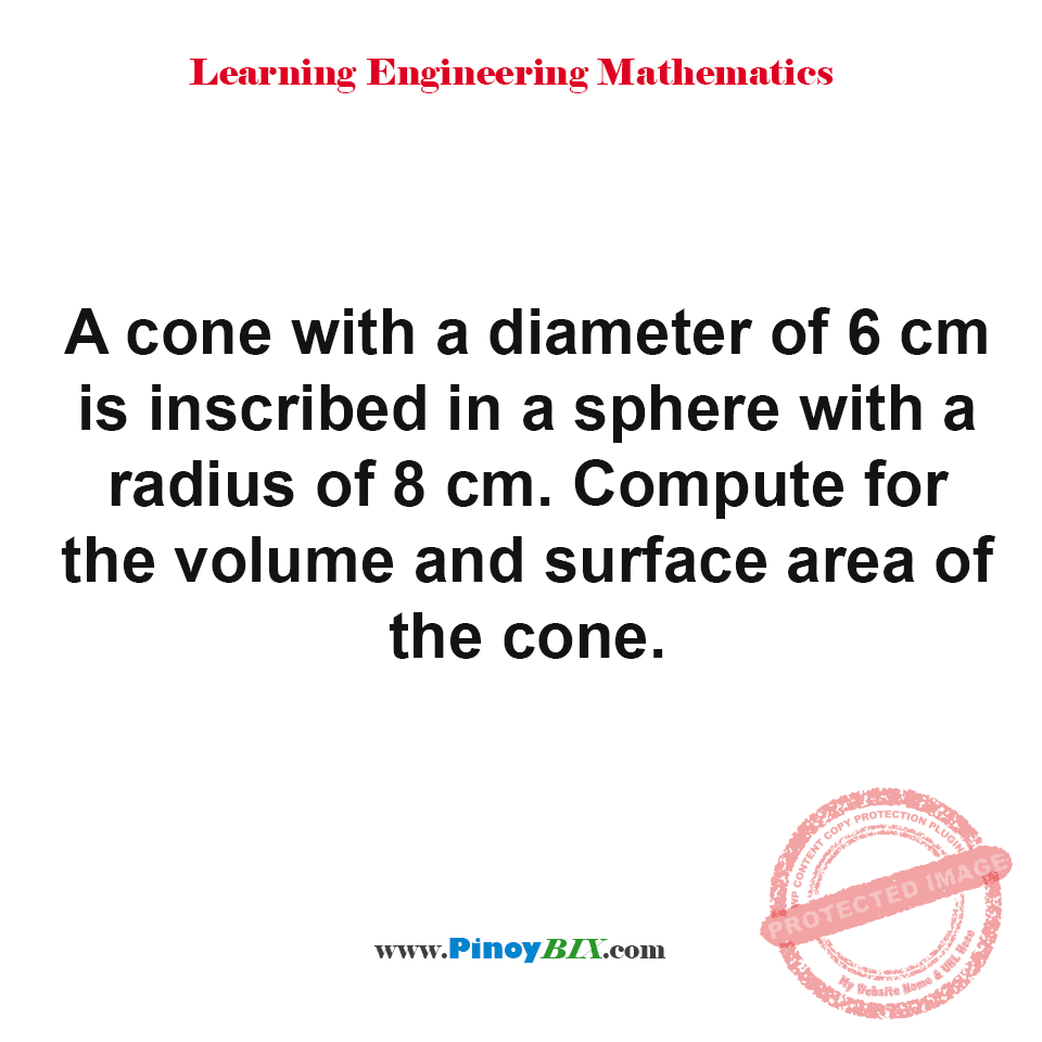 Solution: Compute for the volume and surface area of the cone Solution: Compute for the volume and surface area of the cone