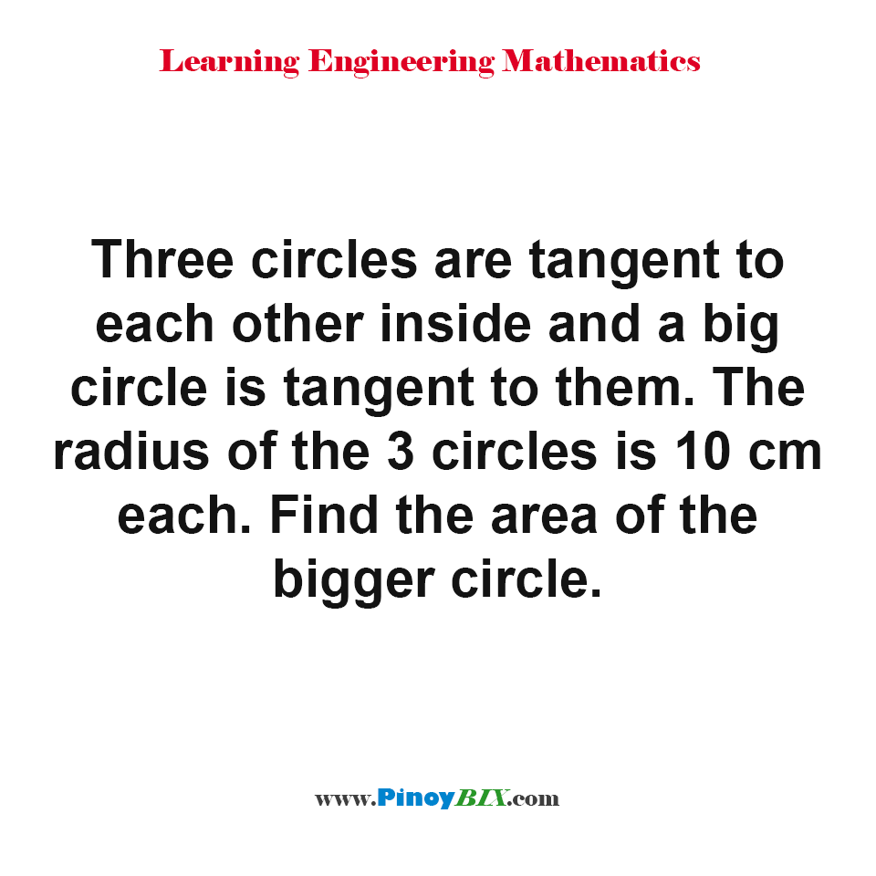 Find the area of the bigger circle circumscribing three tangent circles