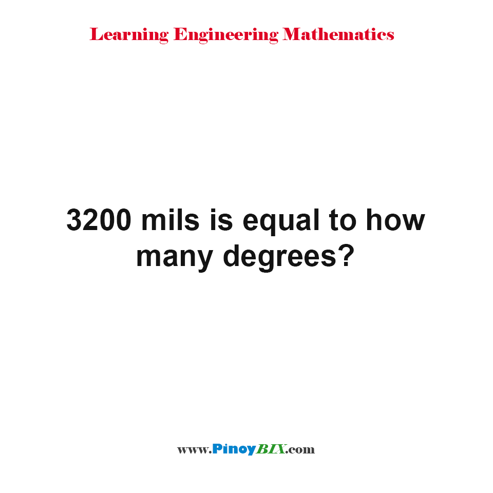 3200 mils is equal to how many degrees? 