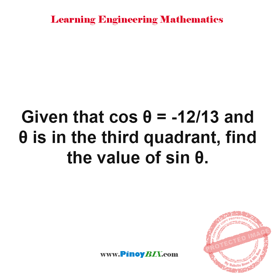Solution: Given that cosθ=-12/13 and θ is in the third quadrant