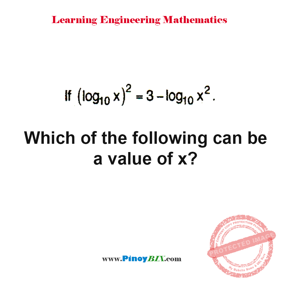 Solution: If (log x)^2=3-log x^2. What could be the value of x?