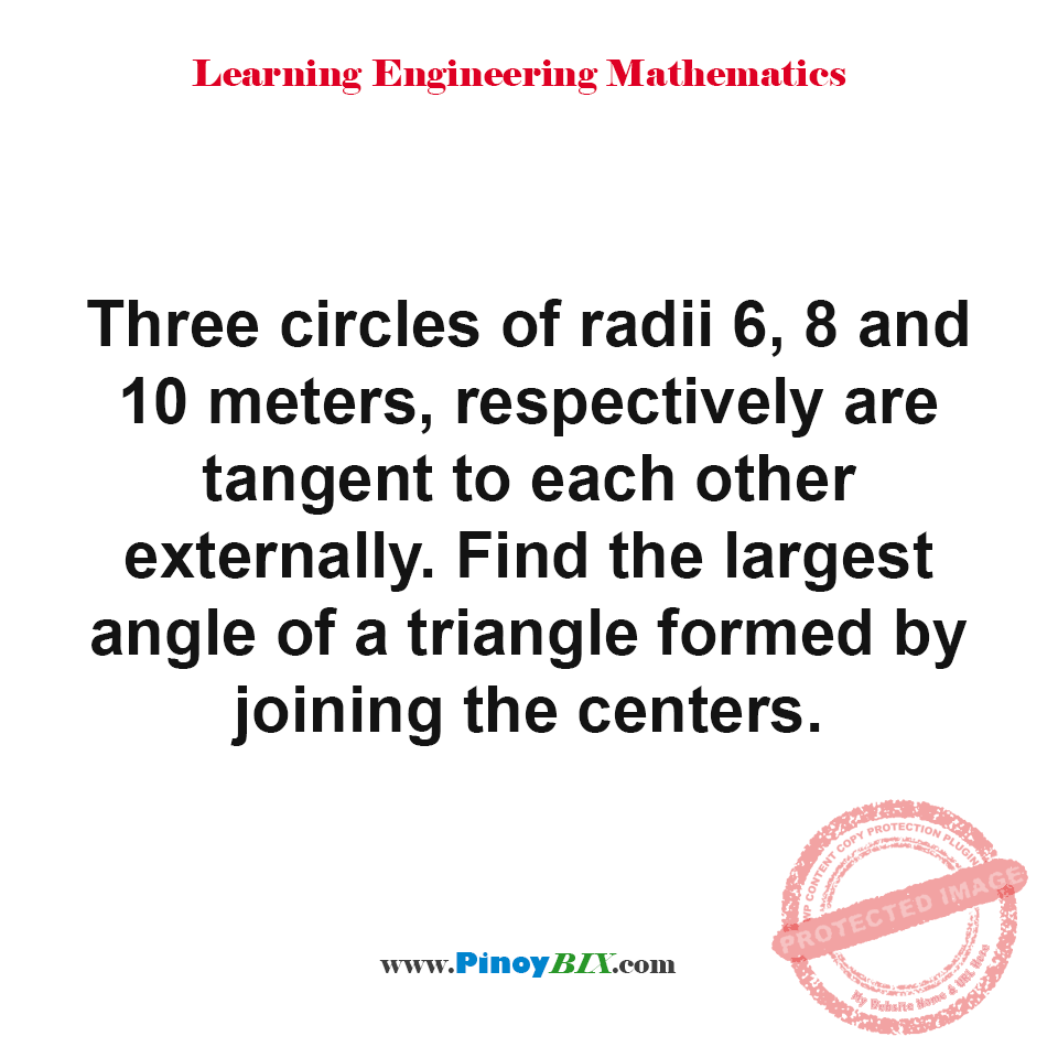 Solution: Find the largest angle of a triangle formed by joining the centers