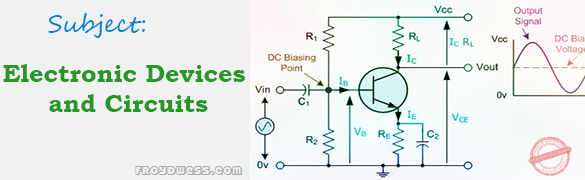 Subject: Electronic Devices and Circuits