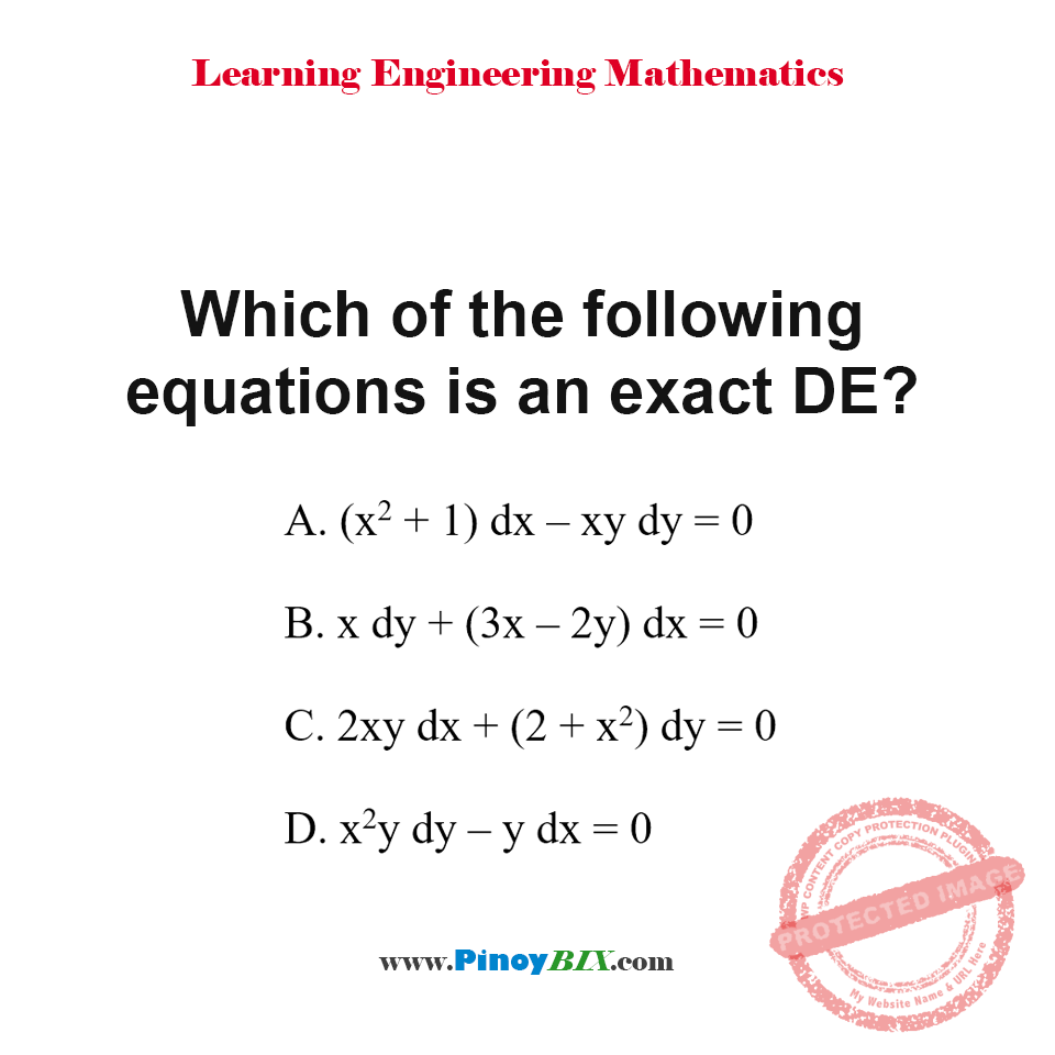 Solution: Which of the following equations is an exact DE?