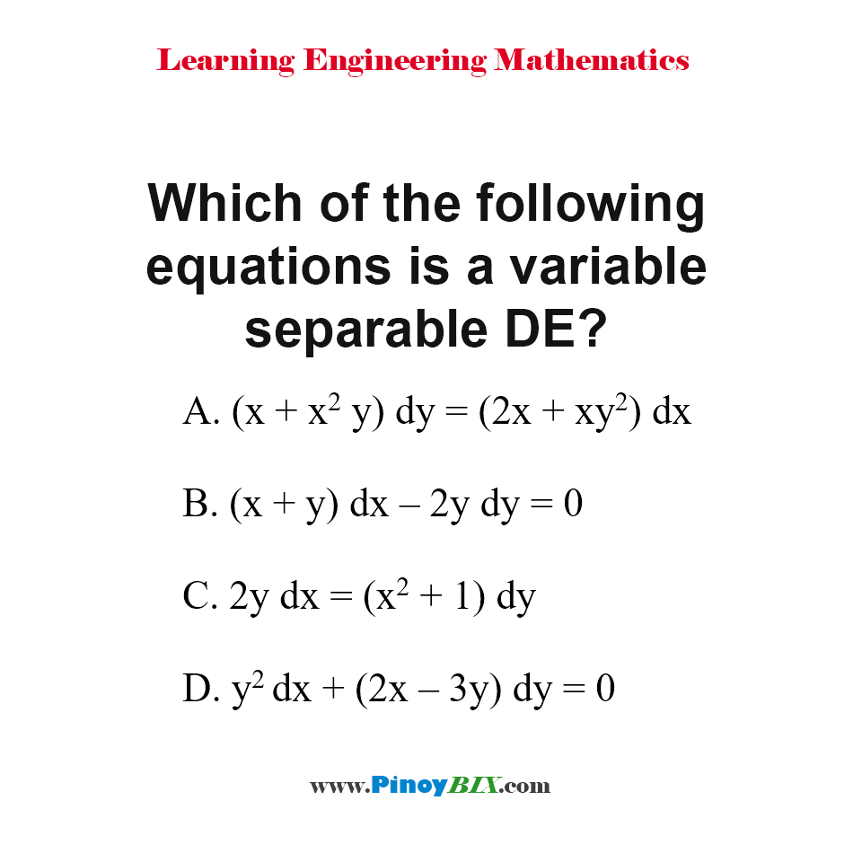 Solution Which Of The Following Equations Is A Variable Separable De