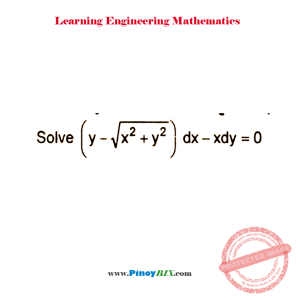 Solution: Solve (y-√(x^2+y^2))dx-xdy = 0 Solution: Solve (y-√(x^2+y^2))dx-xdy = 0