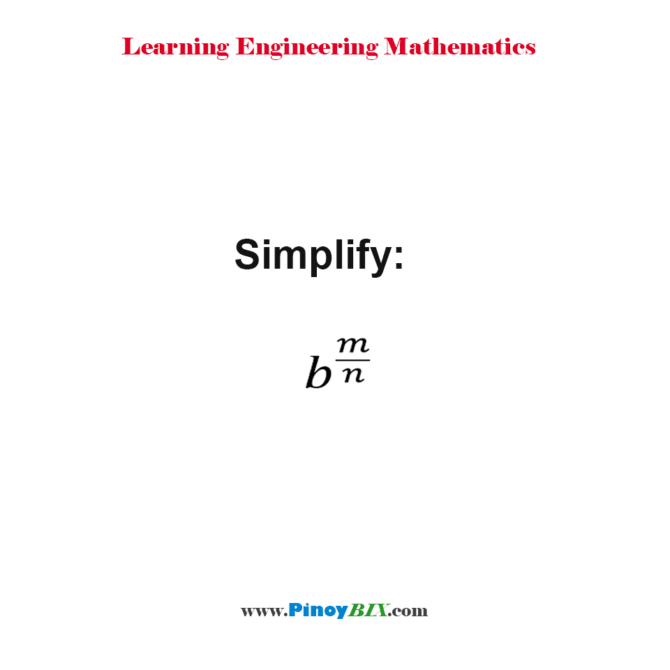 Simplify: b^(m/n)