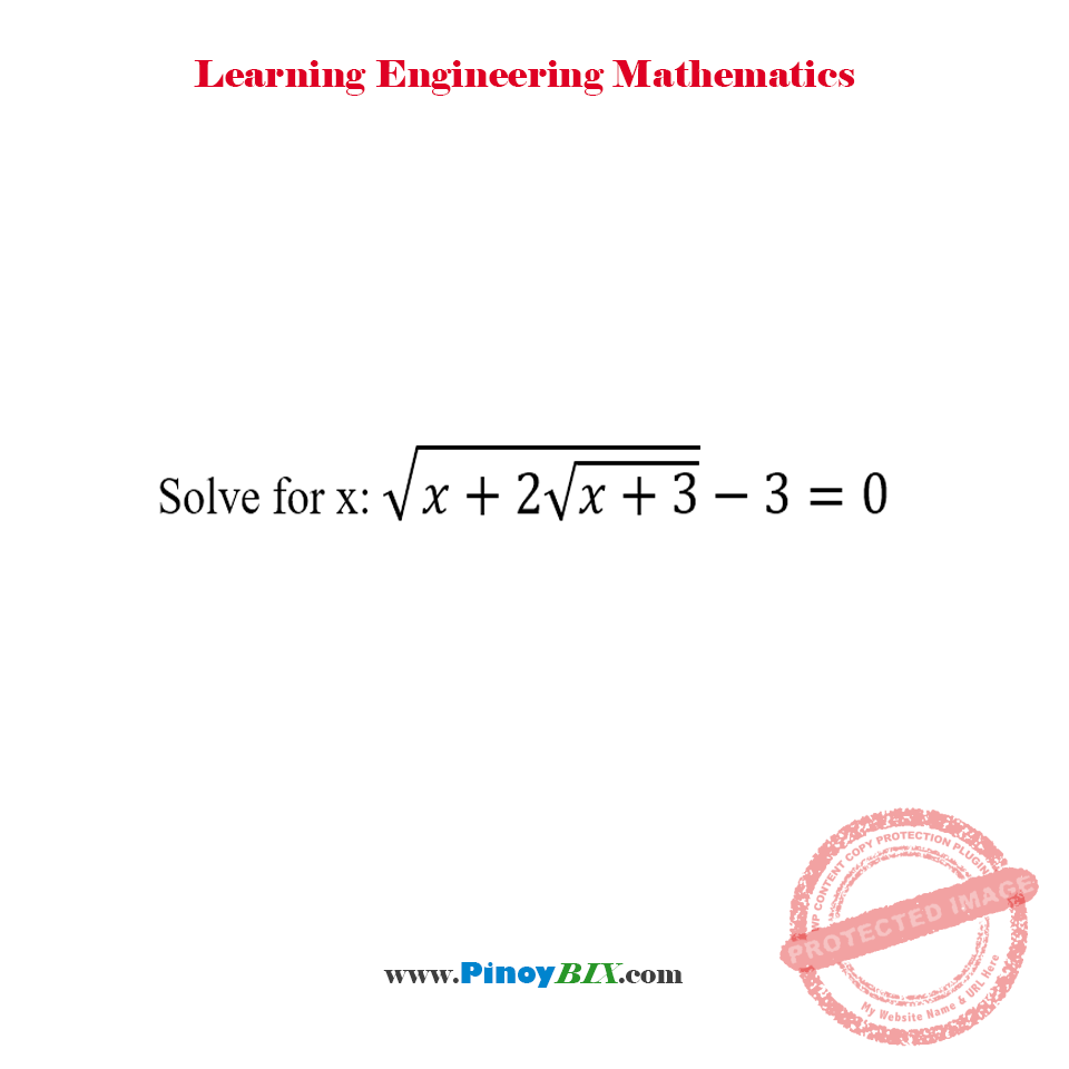 Solution: Solve for x: √(x+2√(x+3))-3=0