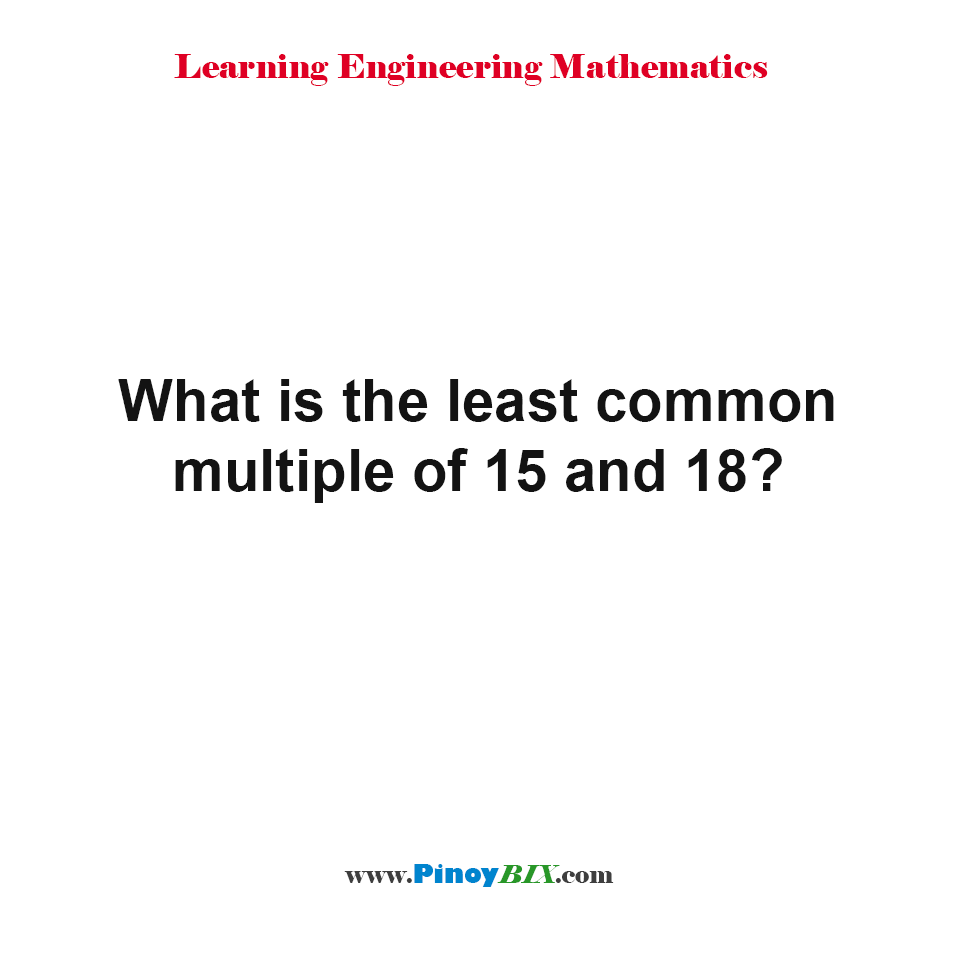 solution-what-is-the-least-common-multiple-of-15-and-18