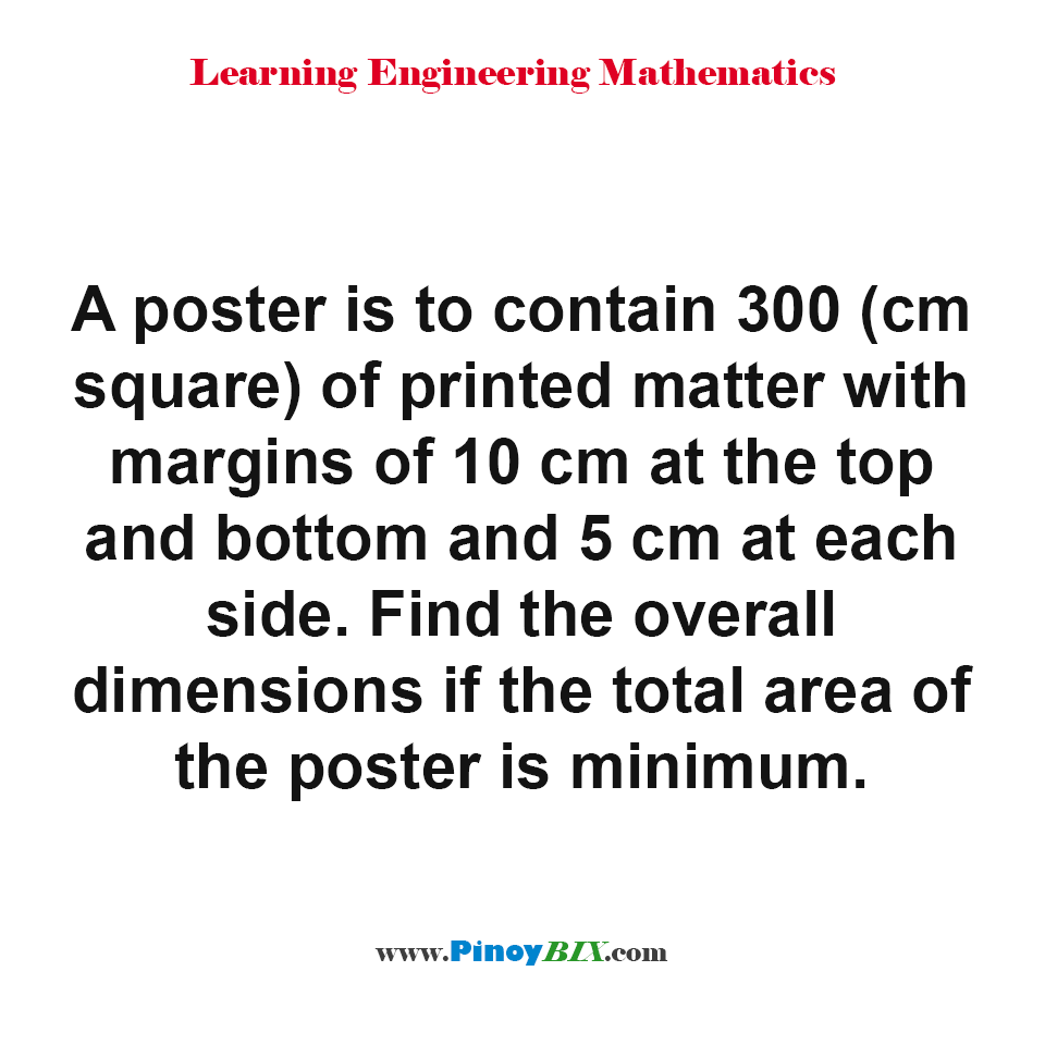 Solution: Find the overall dimensions if the total area of the poster is minimum