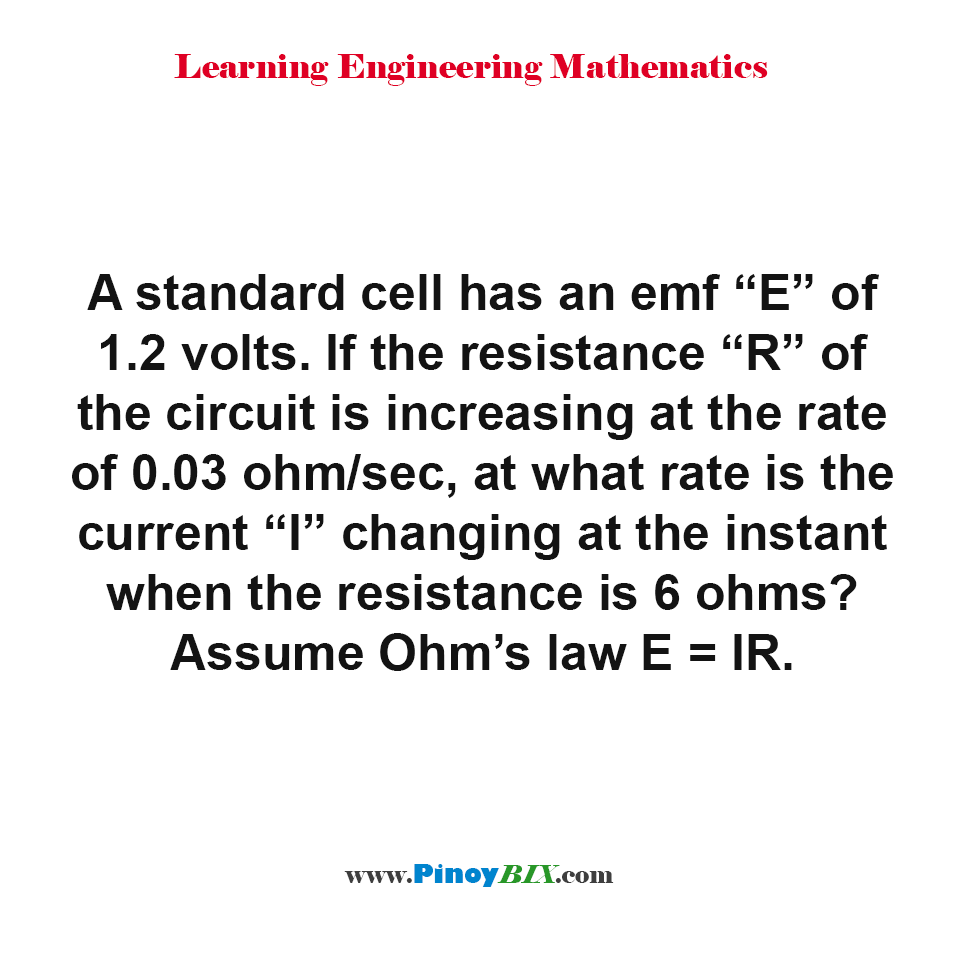 Solution: At what rate is the current changing at the instant when the resistance is 6 ohms?