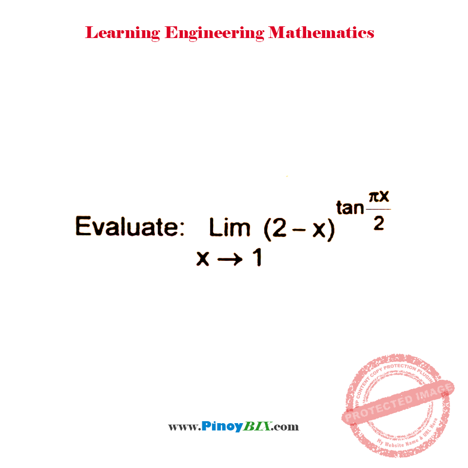 Solution: Evaluate: lim┬(x→1) (2 – x)^(tan(πx/2)) Solution: Evaluate: lim┬(x→1) (2 – x)^(tan(πx/2))
