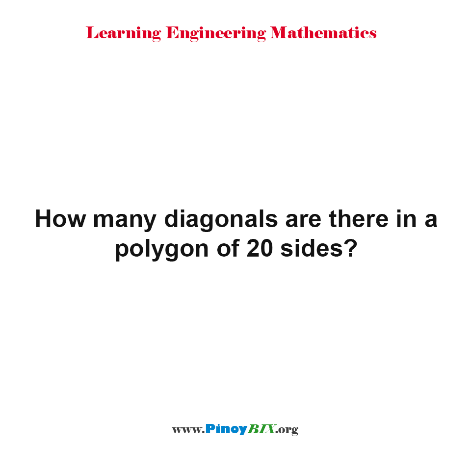 Solution: How many diagonals are there in a polygon of 20 sides?
