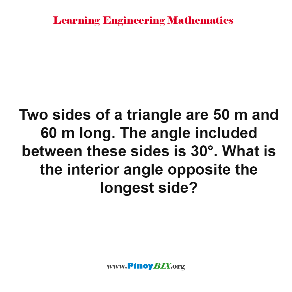 What is the interior angle opposite the longest side of a triangle?