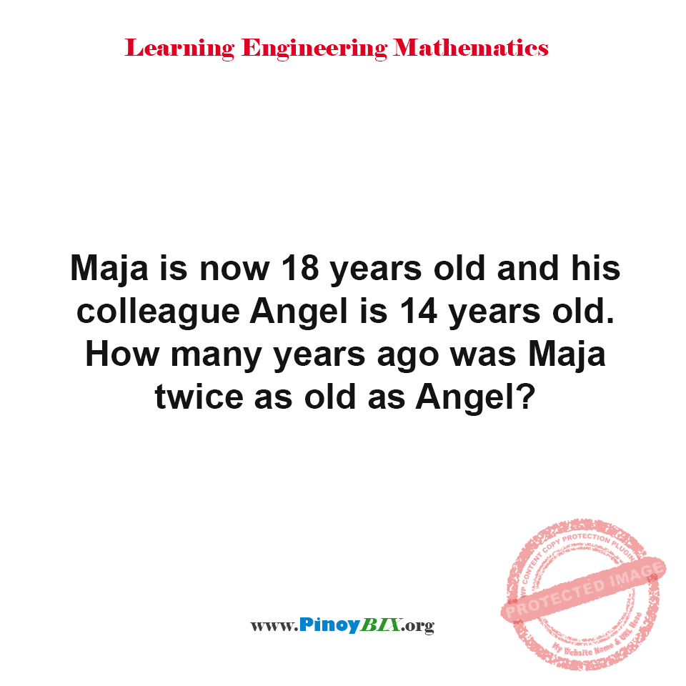 Solution: How many years ago was Maja twice as old as Angel?