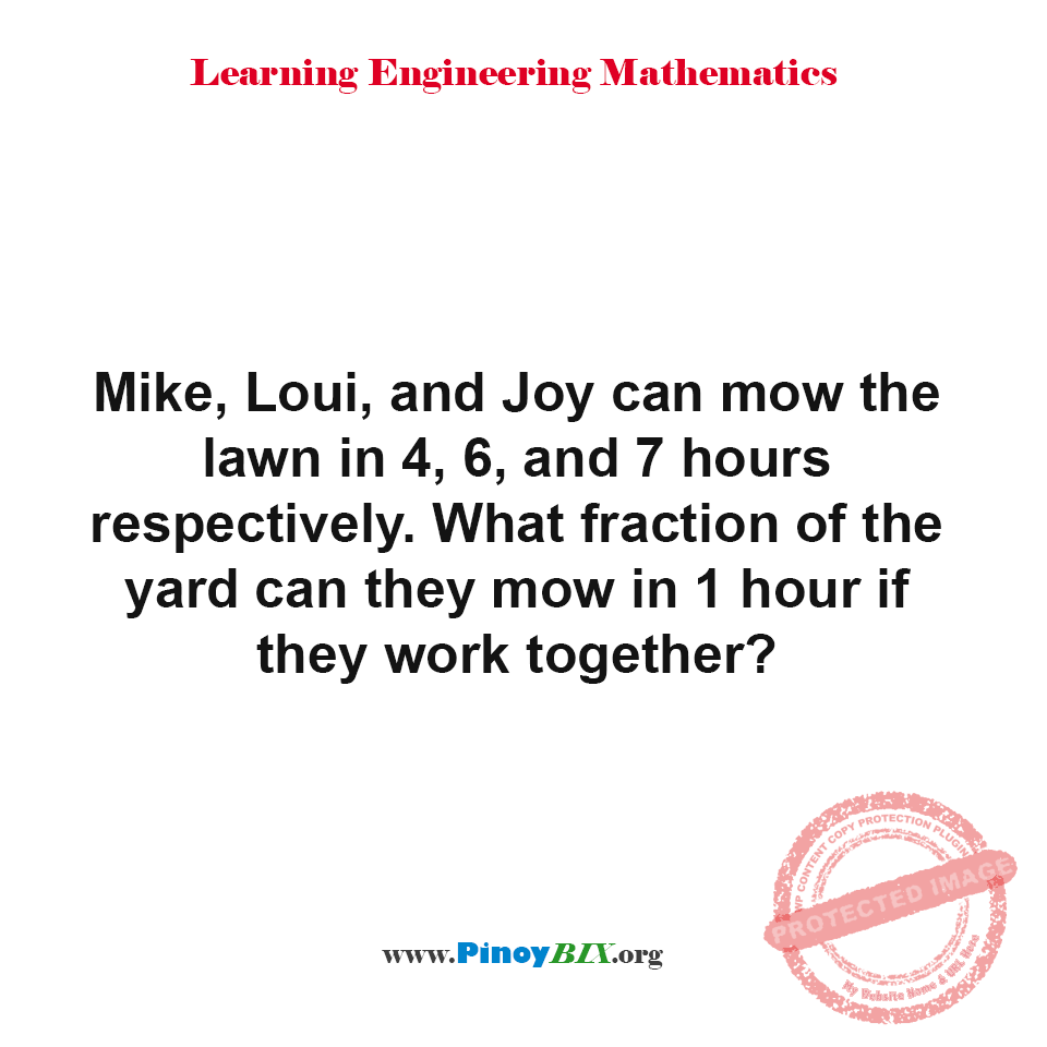 Solution: What fraction of the yard can they mow in 1 hour if they work together?