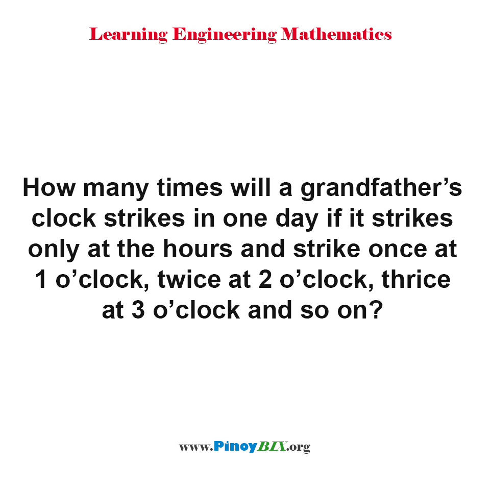 solution-how-many-times-will-a-grandfather-s-clock-strikes-in-one-day