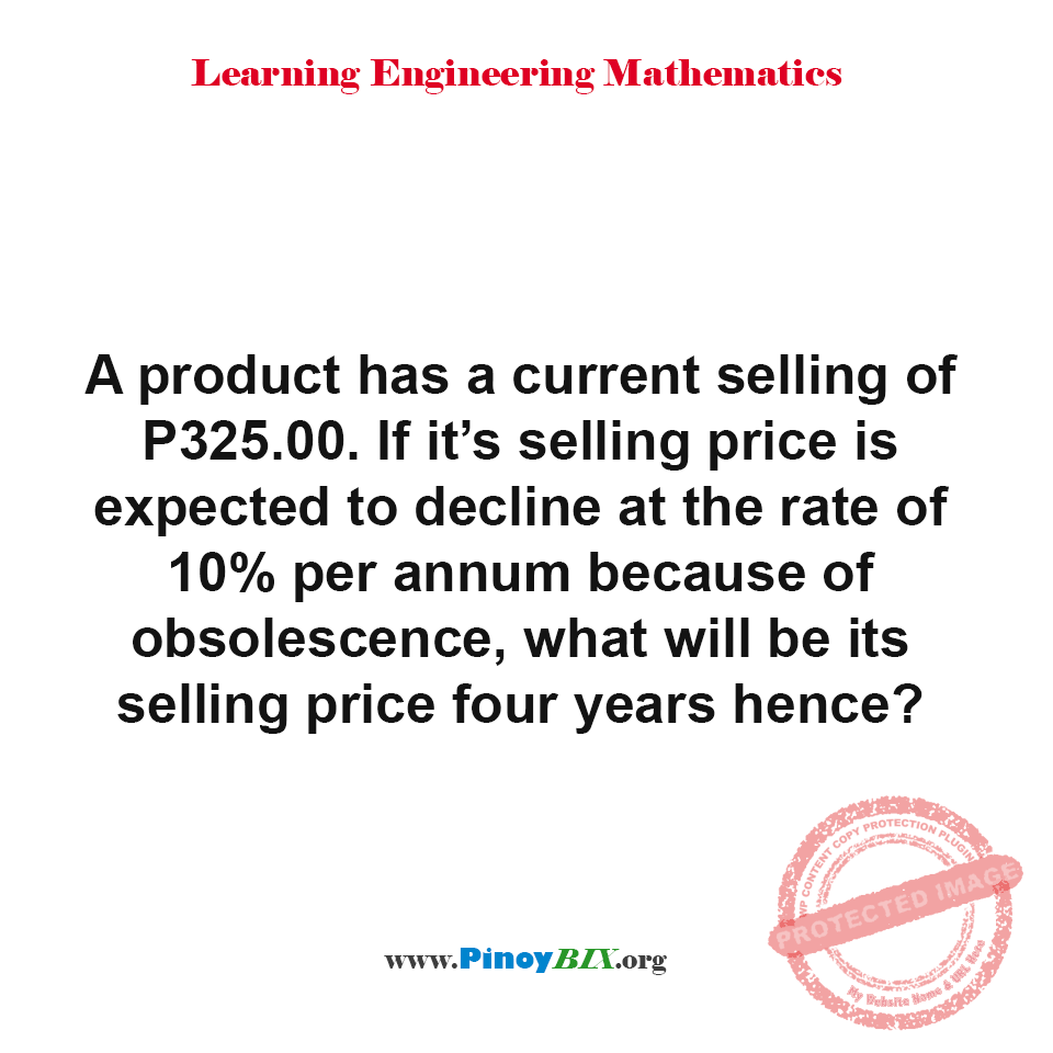Solution: What will be the product selling price four years hence? Solution: What will be the product selling price four years hence?