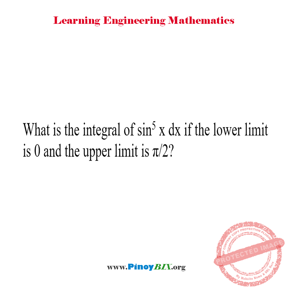 Solution: What is the integral of sin^5 xdx?