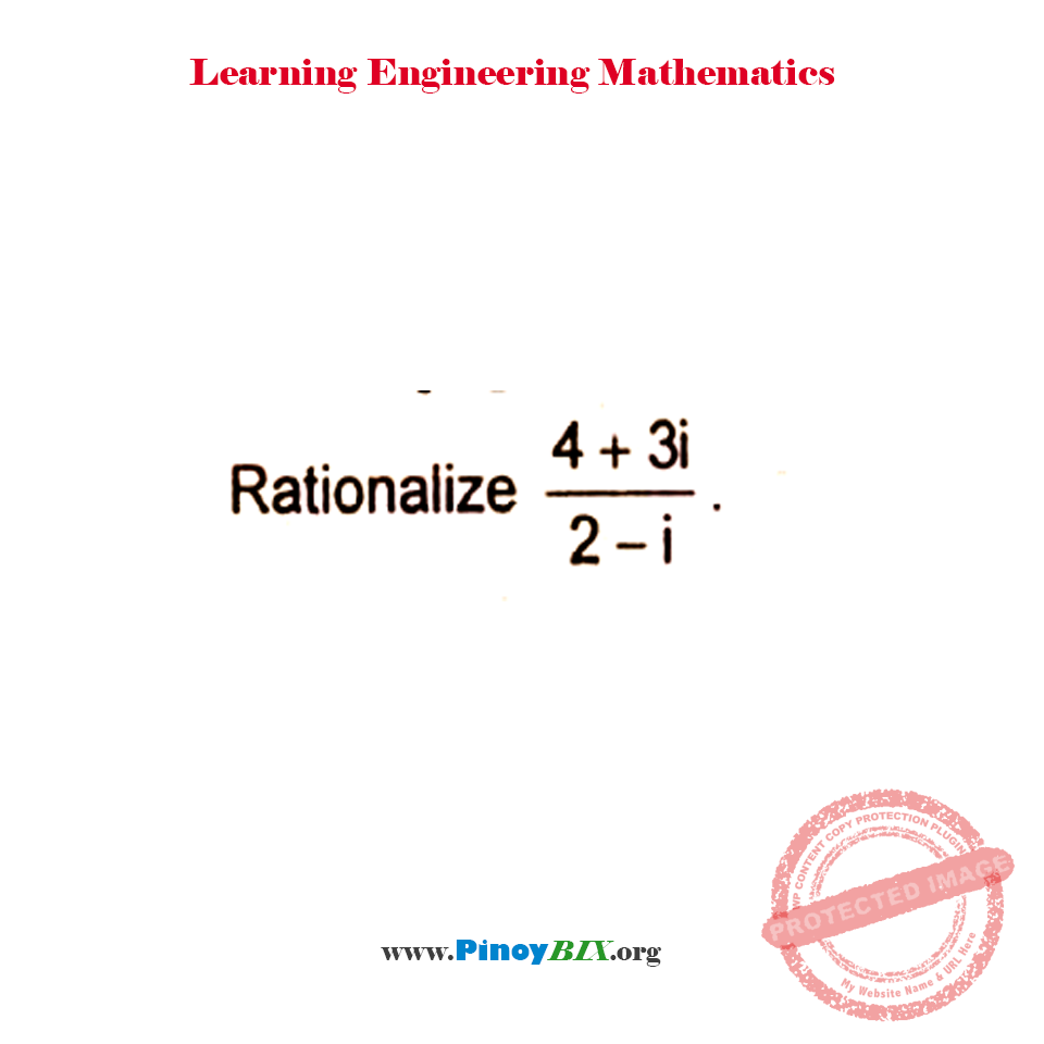 Solution: Rationalize [(4 + 3i)/(2 – i)]