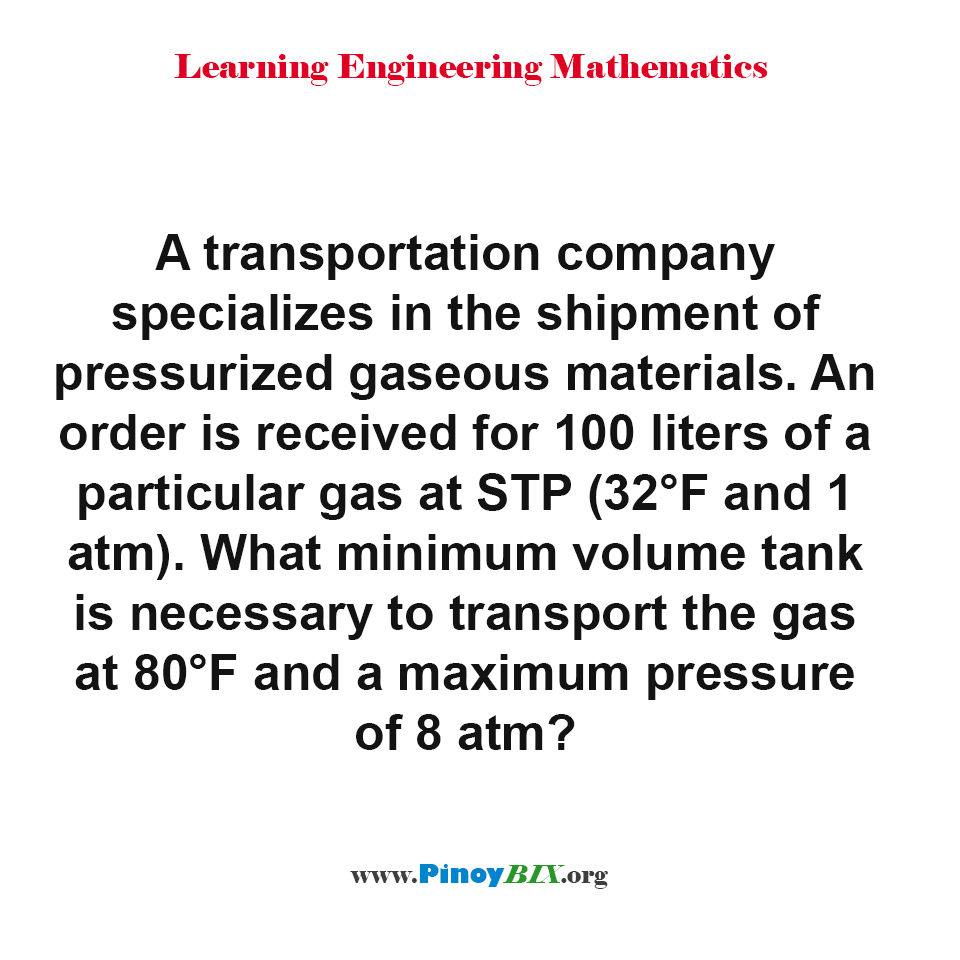 What minimum volume tank is necessary to transport the gas at 80°F and a maximum pressure of 8 atm?