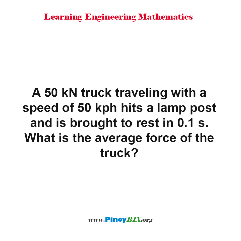 What is the average force of the truck?